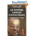 Le syst�me complet d'autogu�rison : Les Exercices Tao�stes internes