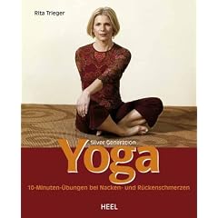 Silver Generation: Yoga f�r Senioren: 10-Minuten-�bungen bei Nacken- und R�ckenschmerzen