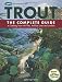 Trout: The Complete Guide to Catching Trout with Flies, Artificial Lures and Live Bait (The Freshwater Angler)