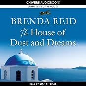 The House of Dust and Dreams | [Brenda Reid]