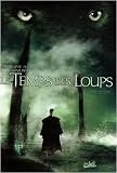 Le Temps des Loups, Tome 2 : Le Prix du sang