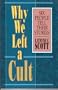 Why We Left a Cult: Six People Tell Their Stories