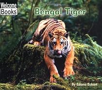 Welcome Books: Bengal Tiger: Animals