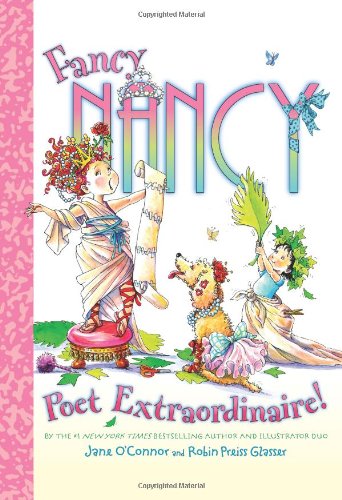 Fancy Nancy: Poet Extraordinaire!