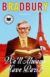 We'll Always Have Paris: Stories