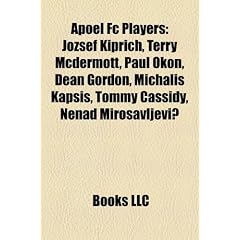Apoel FC Players: Jozsef Kiprich, Terry McDermott, Paul Okon, Dean Gordon, Michalis Kapsis, Tommy Cassidy, Nenad Mirosavljevi