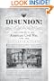 Disunion!: The Coming of the American Civil War, 1789-1859 (Littlefield History of the Civil War Era)