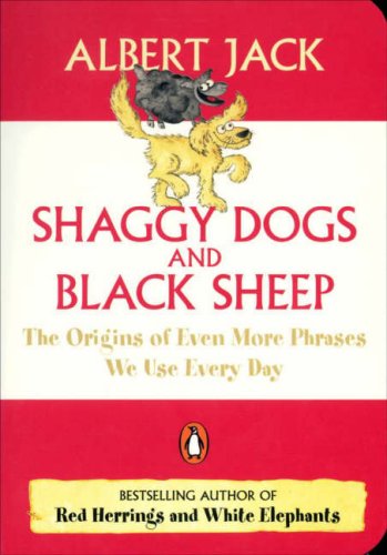Childrens Toyshop  Books : Shaggy Dogs and Black Sheep: The Origins of Even More Phrases We Use Every Day (Penguin Pockets)
