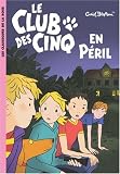 Le Club des Cinq, Tome 5 : Le Club des Cinq en péril