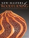 New Masters of Woodturning: Expanding the Boundaries of Wood Art