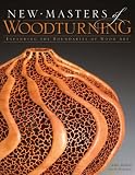 New Masters of Woodturning: Expanding the Boundaries of Wood Art
