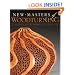 New Masters of Woodturning: Expanding the Boundaries of Wood Art
