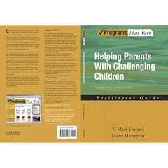 Helping Parents with Challenging Children: Facilitator Guide: Positive Family Intervention: Facilitator Guide (Treatments That Work)