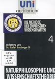 uni auditorium: Naturphilosophie und Wissenschaftstheorie, Teil 4 - Die Methode der empirischen Wissenschaften - Stefan Dr. habil. Bauberger SJ