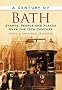 A Century of Bath (Century of South of England)