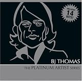 B.J. Thomas: Platinum Artist Series