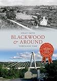 Blackwood & around through time