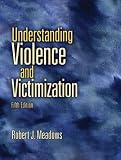 Understanding Violence and Victimization (5th Edition)