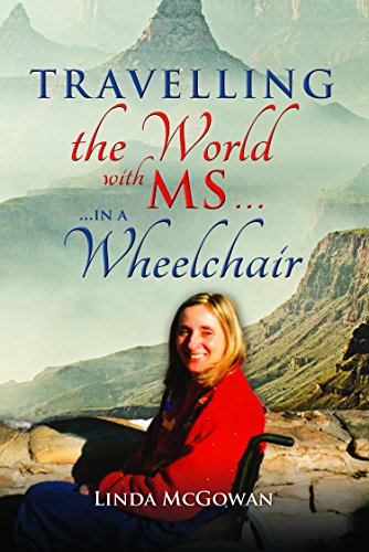 Travelling the World With MS...: ...in a Wheelchair