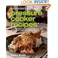 Miss Vickie's Big Book of Pressure Cooker Recipes by Vickie Smith