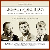 Legacy of Secrecy: The Long Shadow of the JFK Assassination | [Lamar Waldron]