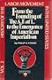 History of the Labor Movement in the United States Vol. 2: From the Founding of the A. F. of L. to the Emergence of American Imperialism