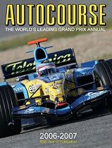 Autocourse 2006-2007 (Autocourse: The World's Leading Grand Prix Annual)