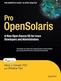 Pro OpenSlaris: A New Open Source OS for Linux Developers and Adminstratos