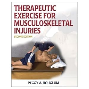 Therapeutic Exercise For Musculoskeletal Injuries - 2nd Edition 