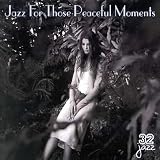 Jazz for Those Peaceful Moments