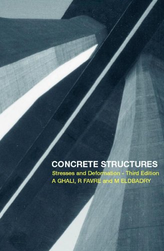 Concrete Structures: Stresses and Deformations: Analysis and Design for Serviceability, Third Edition