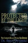Protected by the Light : The Complete Book of Psychic Self Defense; 2nd Edition