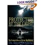 Protected By The Light: The Complete Book Of Psychic Self-Defense