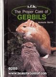 The Proper Care of Gerbils
