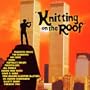 Knitting on the Roof