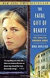 The Fatal Gift of Beauty: The Trials of Amanda Knox
