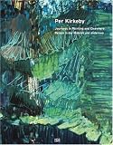 Revue Hatje Cantz Publishers  / Per Kirkeby: Reisen in Der Malerei Und Anderswo/ Journeys in Painting and Elsewhere