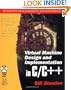 Virtual Machine Design and Implementation C/C++