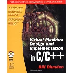Virtual Machine Design and Implementation C/C++