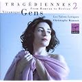 V�ronique Gens ~ Trag�diennes 2 (From Rameau to Berlioz)
