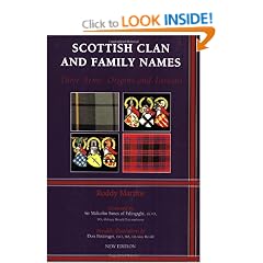 Scottish Clan and Family Names: Their Arms, Origins and Tartans
