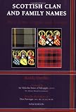 Scottish Clan and Family Names: Their Arms, Origins and Tartans