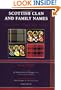 Scottish Clan and Family Names: Their Arms, Origins and Tartans