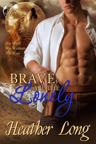 Brave Are the Lonely (Fevered Hearts #2)