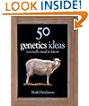 50 Genetics Ideas You Really Need to Know (50 Ideas You Really Need to Know Series)