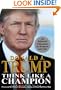 Think Like a Champion: An Informal Education In Business and Life
