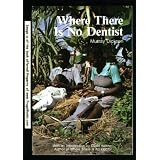 Where There Is No Dentist