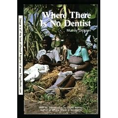 Where There Is No Dentist