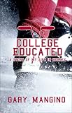 College Educated: A Story of My Life in Hockey