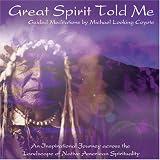 Great Spirit Told Me